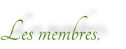 Les membres.