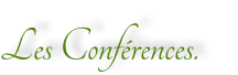 Les Conférences.